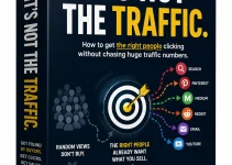 It’s Not The Traffic Review – Get More Sales Without More Traffic It’s Not The Traffic Review – Get More Sales Without More Traffic